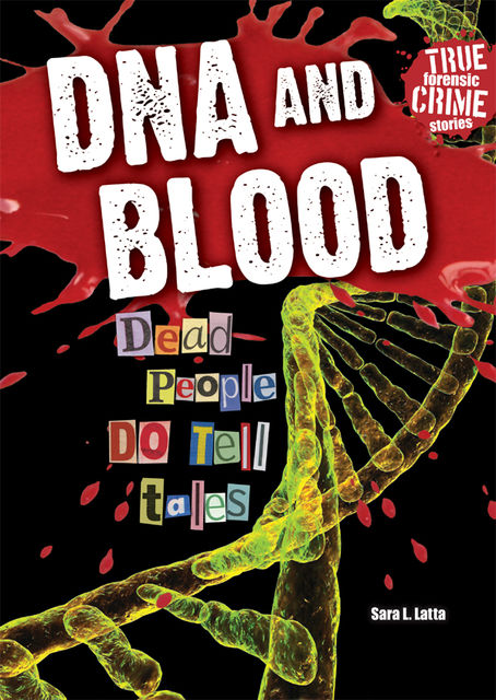 DNA and Blood, Sara L.Latta