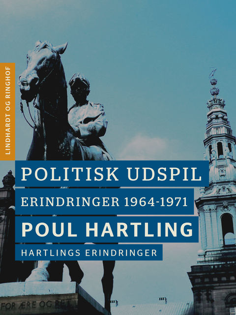 Politisk udspil: Erindringer 1964–1971, Poul Hartling