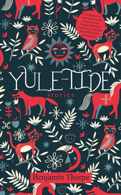 Yule-Tide Stories, Benjamin Thorpe