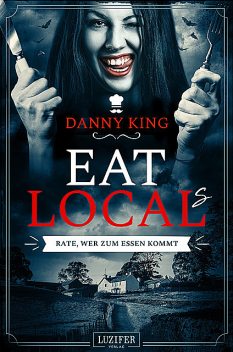 EAT LOCAL (s) – Rate, wer zum Essen kommt, Danny King