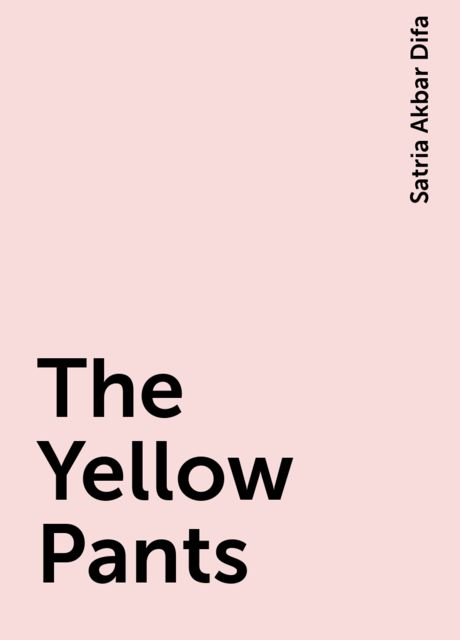 The Yellow Pants, Satria Akbar Difa