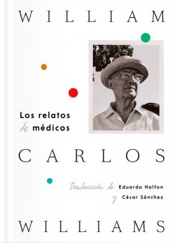 Los relatos de médicos, William Carlos Williams