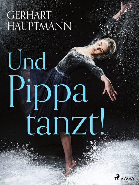 Und Pippa tanzt, Gerhart Hauptmann