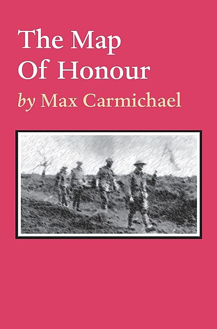 The Map Of Honour, Max Carmichael