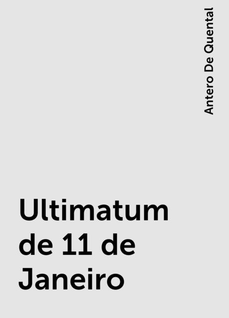 Ultimatum de 11 de Janeiro, Antero De Quental