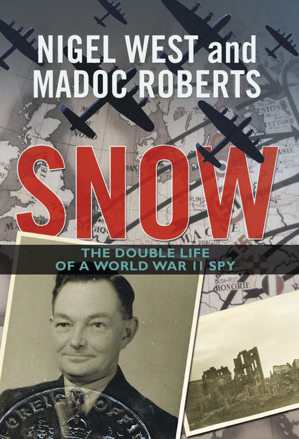 Snow, Nigel West, Madoc Roberts