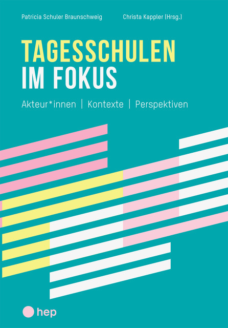 Tagesschulen im Fokus (E-Book), Christa Kappler, Patricia Schuler Braunschweig