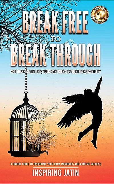 Break Free to Break Through, Inspiring Jatin