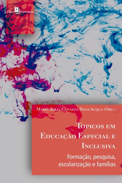 Tópicos em educação especial e inclusiva, Maria Júlia Canazza Dall Acqua
