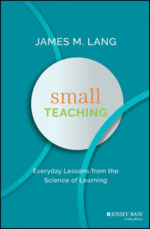 Small Teaching, James M. Lang