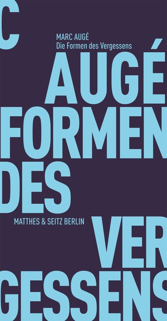 Die Formen des Vergessens, Marc Augé