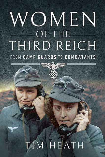 Women of the Third Reich, Tim Heath