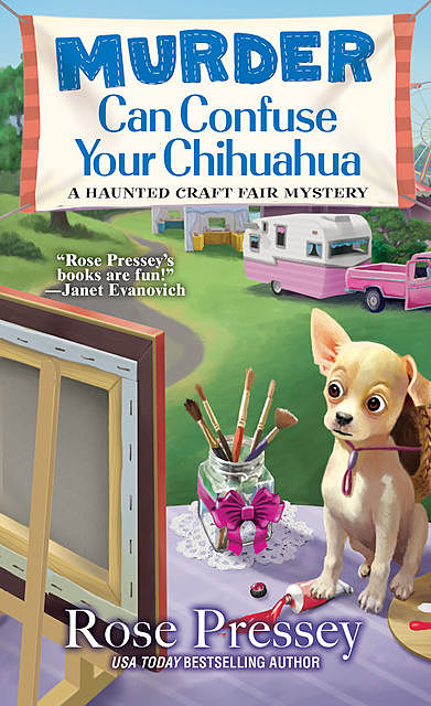 Murder Can Confuse Your Chihuahua, Rose Pressey