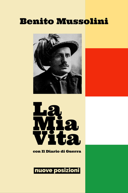 La Mia Vita, Benito Mussolini