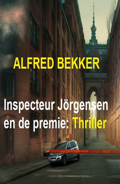 Inspecteur Jörgensen en de premie: Thriller, Alfred Bekker