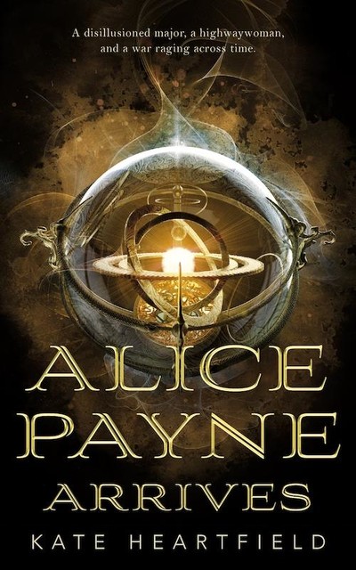 Alice Payne Arrives, Kate Heartfield