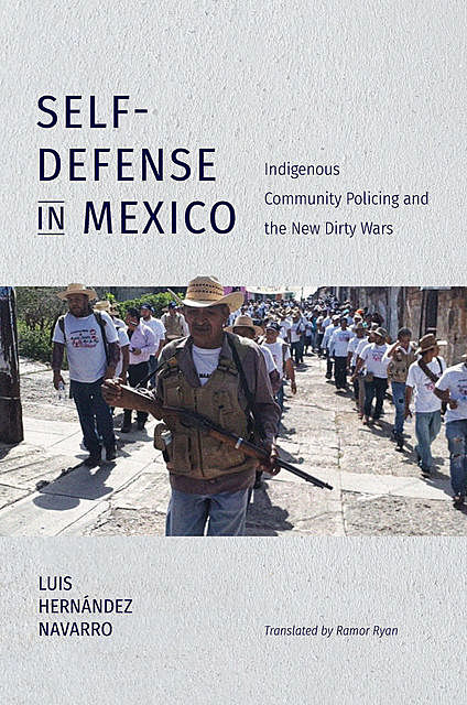Self-Defense in Mexico, Luis Hernández Navarro