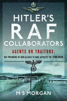 Hitler's RAF Collaborators, M.S. Morgan