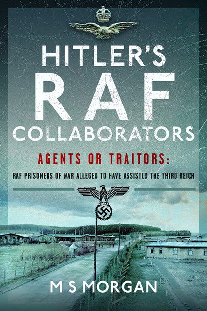 Hitler's RAF Collaborators, M.S. Morgan