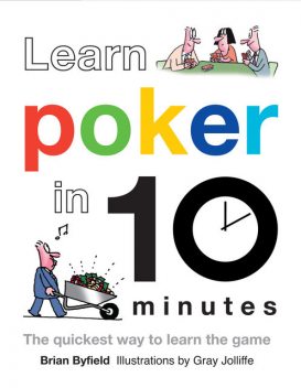 Learn Poker in 10 Minutes, Brian Field