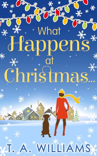 What Happens At Christmas, T.A. Williams