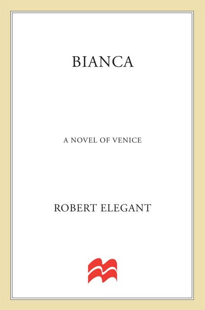 Bianca, Robert Elegant