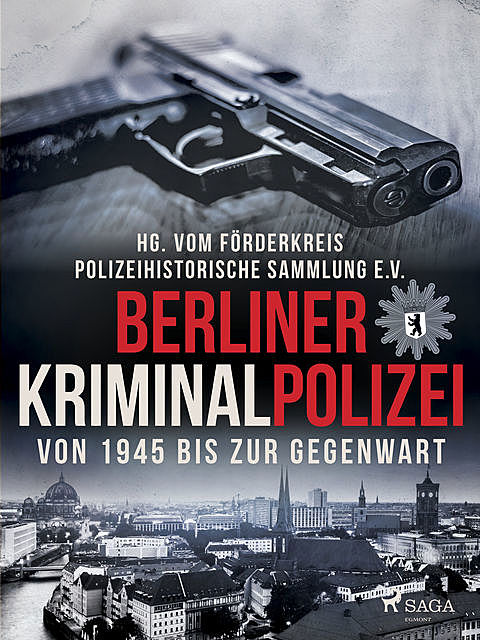 Berliner Kriminalpolizei von 1945 bis zur Gegenwart, Polizeihistorische Sammlung