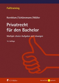 Privatrecht für den Bachelor, Stefan Müller, Udo Kornblum, Wolfgang B. Schünemann