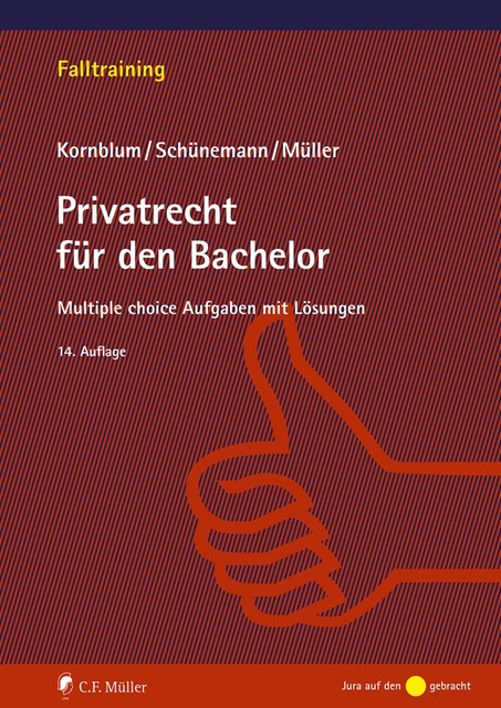 Privatrecht für den Bachelor, Stefan Müller, Udo Kornblum, Wolfgang B. Schünemann