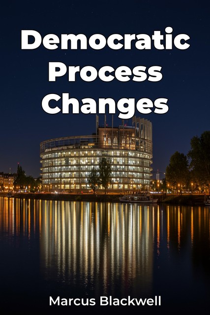 Democratic Process Changes, Marcus Blackwell