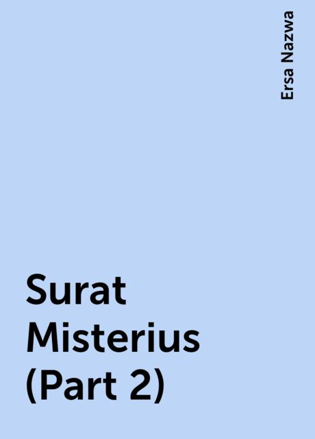 Surat Misterius (Part 2), Ersa Nazwa