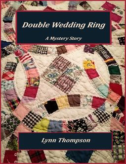 Double Wedding Ring – A Mystery Story, Lynn Thompson