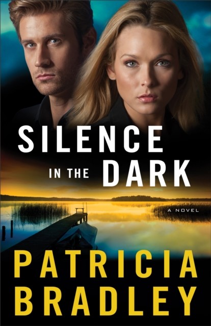 Silence in the Dark (Logan Point Book #4), Patricia Bradley
