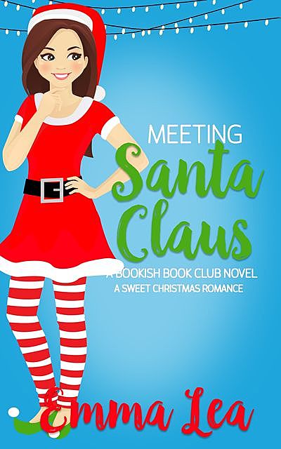 Meeting Santa Claus, Emma Lea