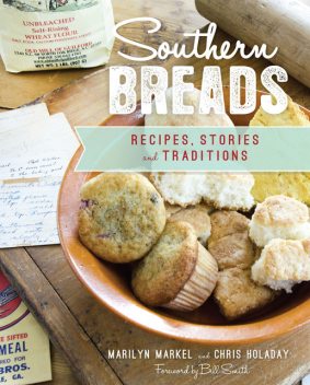 Southern Breads, Marilyn Markel, Chris Holaday