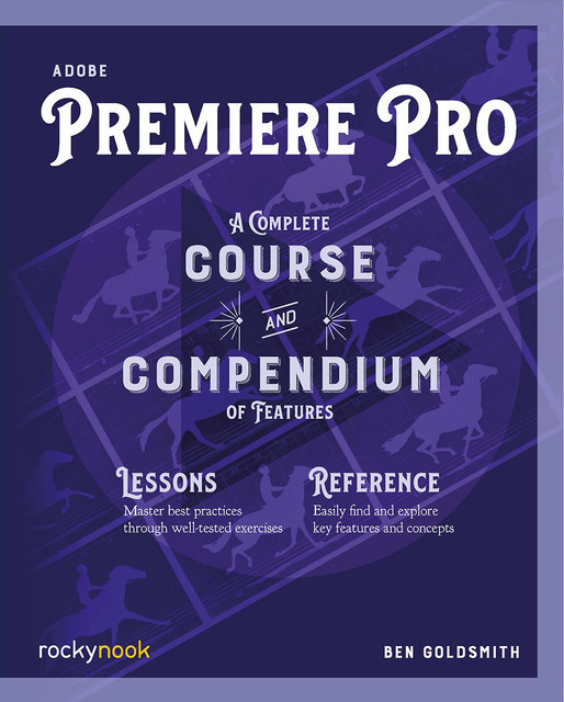 Adobe Premiere Pro, Ben Goldsmith