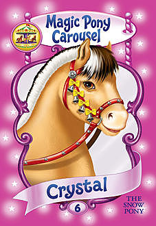 Magic Pony Carousel #5: Crystal the Snow Pony, Poppy Shire