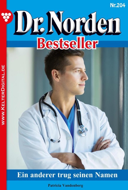 Dr. Norden Bestseller 204 – Arztroman, Patricia Vandenberg