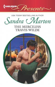 The Merciless Travis Wilde, Sandra Marton