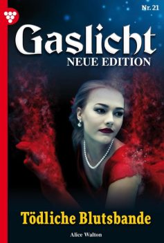Gaslicht – Neue Edition 21 – Mystikroman, Alice Walton