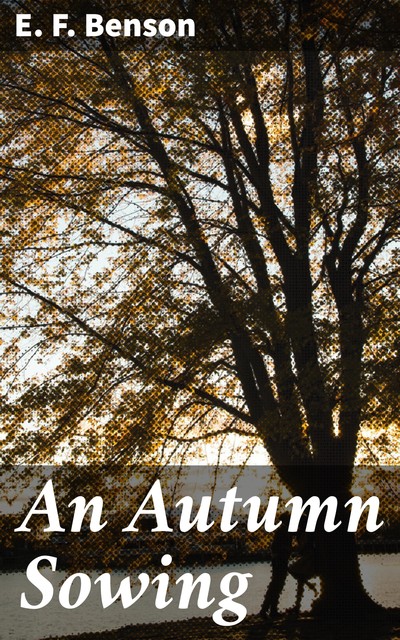 An Autumn Sowing, Edward Benson