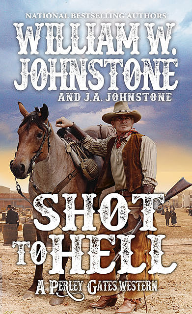 Shot to Hell, William Johnstone, J.A. Johnstone