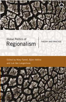 Global Politics of Regionalism, Luk Van Langenhove, Björn Hettne, Mary Farrell