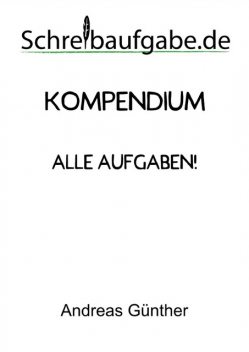 Schreibaufgabe Kompendium, Andreas Günther