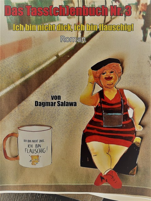 Das Tass(ch)enbuch Nr. 3, Dagmar Salawa