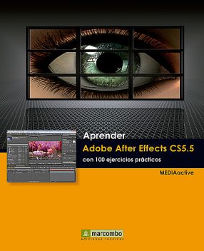 Aprender Adobe After Effects CS5.5 con 100 ejercicios prácticos, MEDIAactive