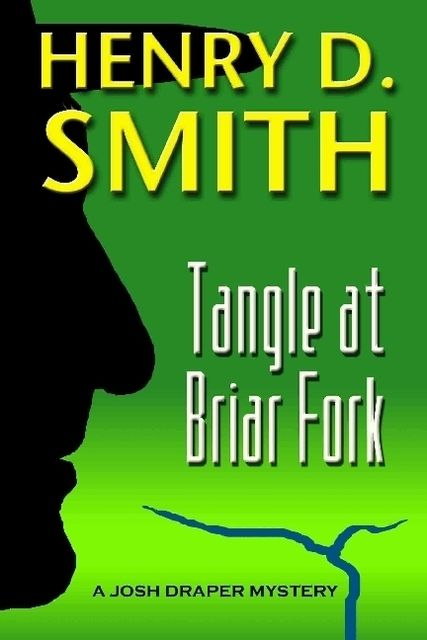 Tangle at Briar Fork: A Josh Draper Mystery, Henry D.Smith