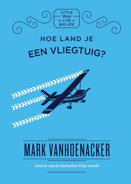 Hoe land je een vliegtuig, Mark Vanhoenacker