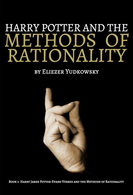Harry Potter and the Methods of Rationality, Eliezer Yudkowsky