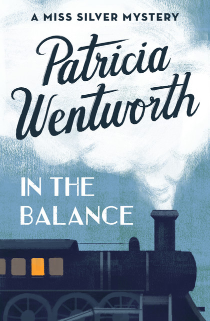 In the Balance, Patricia Wentworth